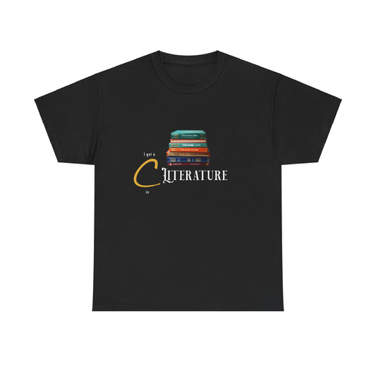 "I got C in Literature" T-shirt - Galentines Day Present