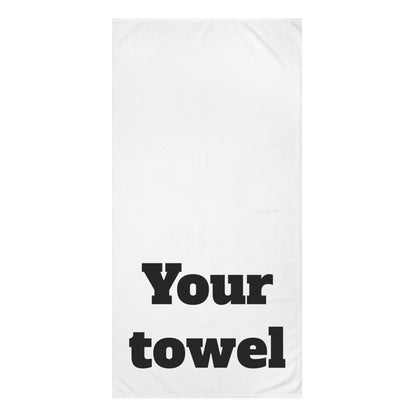 Your Towel - Make it a set with "My Towel"