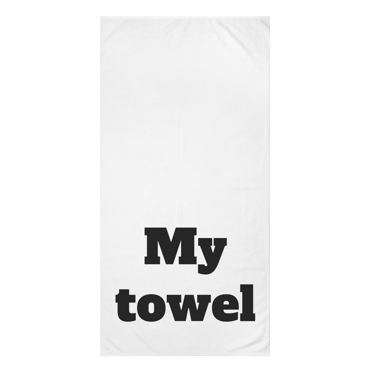 My Towel - Make it a set with "Your Towel"