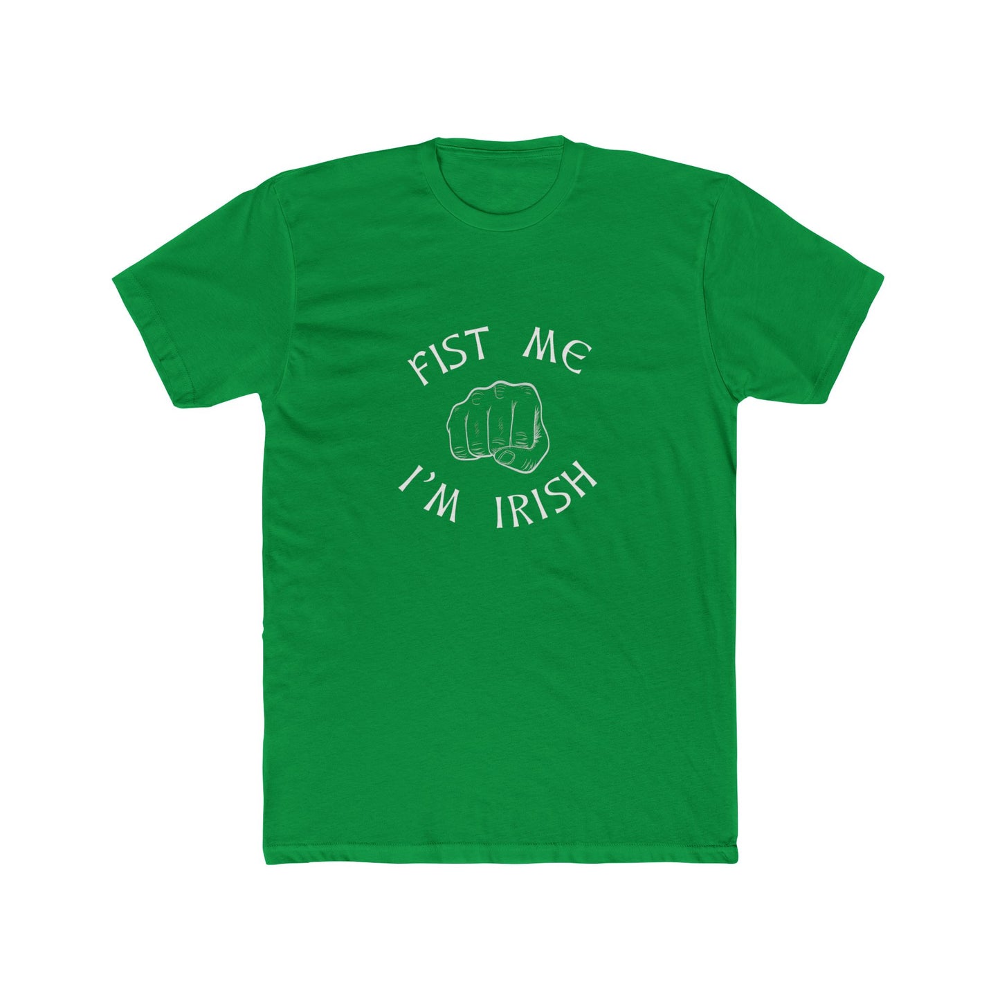 Fist Me I'm Irish Unisex Cotton Crew Tee - Fun St. Patrick's Day T-Shirt