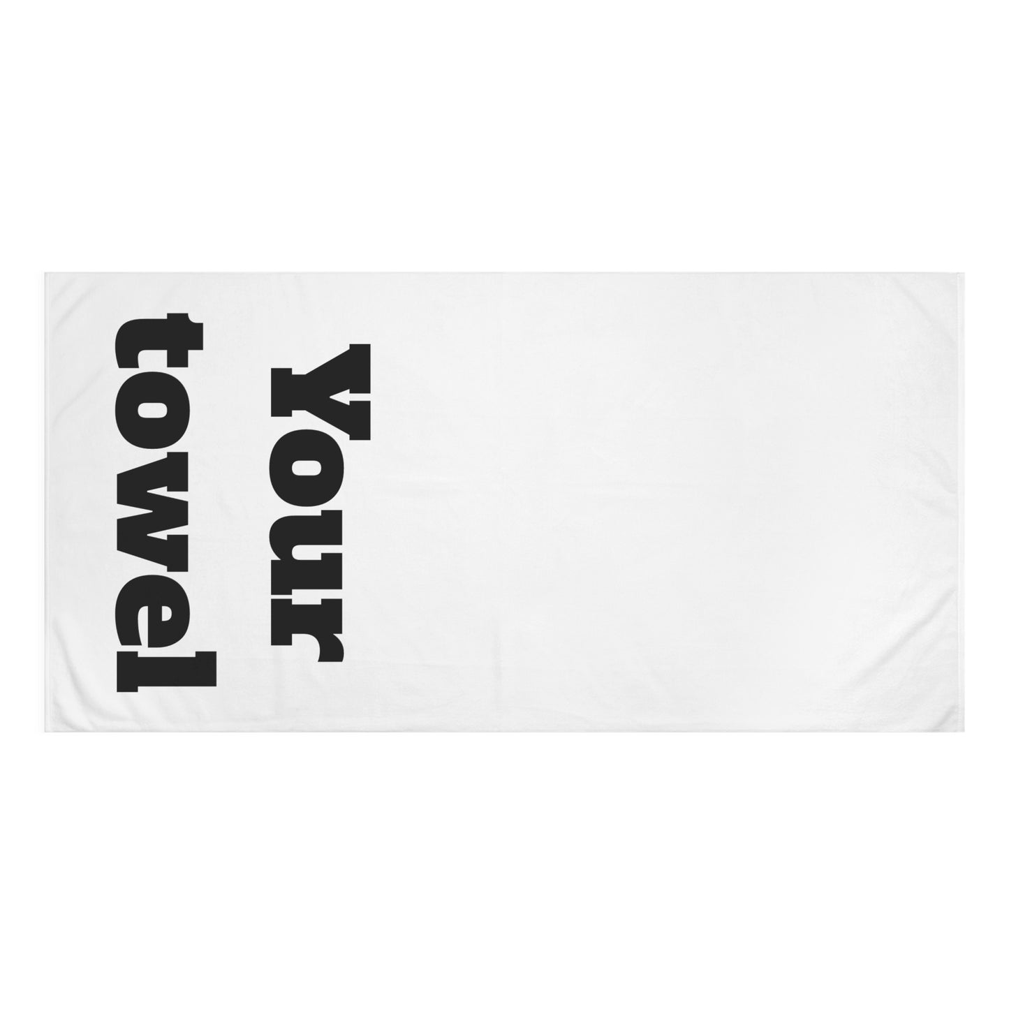 Your Towel - Make it a set with "My Towel"