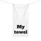 My Towel - Make it a set with "Your Towel"